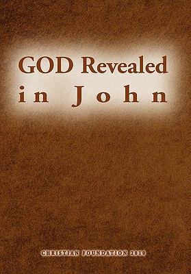 GOD Revealed in John 145680796X Book Cover