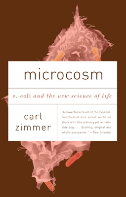 Microcosm: E. Coli and the New Science of Life 0307276864 Book Cover