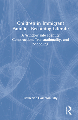 Children in Immigrant Families Becoming Literat... 1032150254 Book Cover
