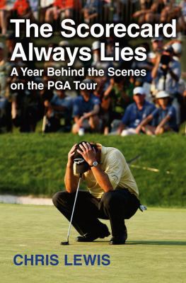 The Scorecard Always Lies: A Year Behind the Sc... 1416537163 Book Cover