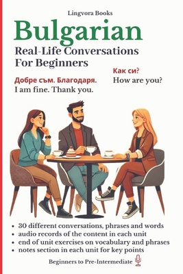 Bulgarian: Real-Life Conversation for Beginners B08732KFC9 Book Cover