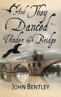 And They Danced Under The Bridge: A Novel Of 14... [Large Print] 4824109272 Book Cover