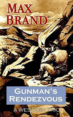 Gunman's Rendezvous [Large Print] 1602857849 Book Cover