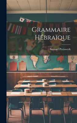 Grammaire Hébraïque [French] 1020210761 Book Cover