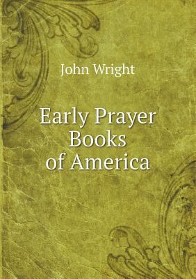 Early Prayer Books of America 5519124841 Book Cover