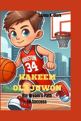 Hakeem Olajuwon: The Dream's Path To Success B0DKX6JGWG Book Cover