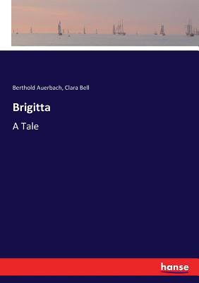 Brigitta: A Tale 3337072062 Book Cover