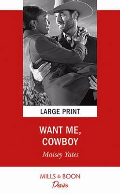 Want Me, Cowboy [Large Print] 0263083241 Book Cover