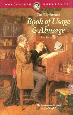 The Wordsworth Book of Usage & Abusage (Wordswo... 185326346X Book Cover