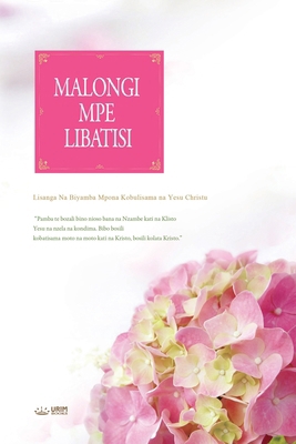 MALONGI MPE LIBATISI(Lingala Edition) [Lingala] B0CQHP79YJ Book Cover