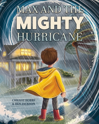 Max and the Mighty Hurricane 1988656931 Book Cover