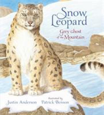 Snow Leopard: Grey Ghost of the Mountain (Natur... 1406378283 Book Cover