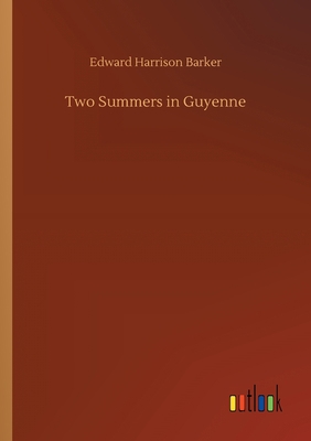 Two Summers in Guyenne 3734073820 Book Cover