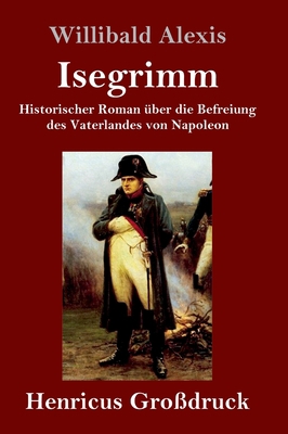 Isegrimm (Großdruck): Historischer Roman über d... [German] 3847824066 Book Cover