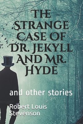 The Strange Case Of Dr. Jekyll And Mr. Hyde: an... B08M7YVL66 Book Cover
