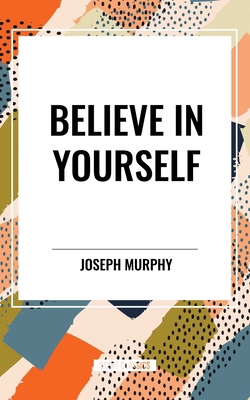 Believe in Yourself B0CZ5X9MZT Book Cover