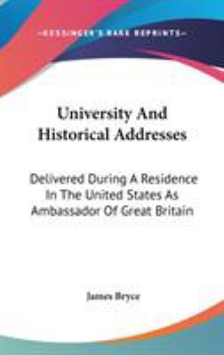 University And Historical Addresses: Delivered ... 0548260591 Book Cover