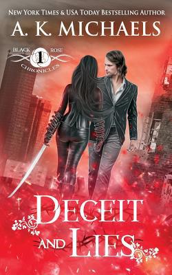 The Black Rose Chronicles, Deceit and Lies: Book 1 1516927826 Book Cover