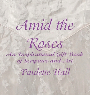 Amid the Roses 1954617216 Book Cover