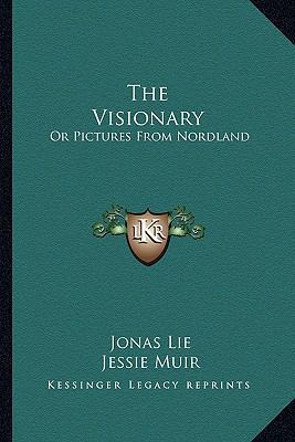The Visionary: Or Pictures From Nordland 1163262544 Book Cover