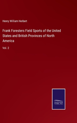 Frank Foresters Field Sports of the United Stat... 375259201X Book Cover