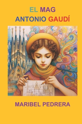 El Mag Antonio Gaudí [Catalan] B0DGSWBH1H Book Cover