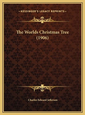 The Worlds Christmas Tree (1906) 1169655866 Book Cover