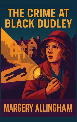 The Crime at Black Dudley 1515464717 Book Cover
