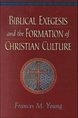 Biblical Exegesis and the Formation of Christia... 0801048168 Book Cover