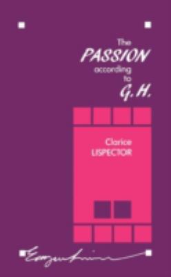 The Passion According to G.H. (Emergent Literat... 0816617120 Book Cover