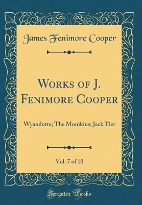 Works of J. Fenimore Cooper, Vol. 7 of 10: Wyan... 0266378226 Book Cover