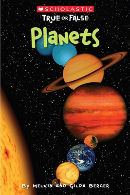 Planets (Scholastic True or False): Volume 9 0545202043 Book Cover