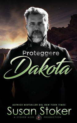 Proteggere Dakota [Italian] 1644992191 Book Cover