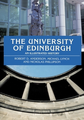 The University of Edinburgh: An Illustrated His... 0748616462 Book Cover