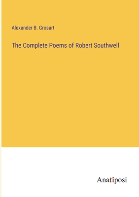 The Complete Poems of Robert Southwell 3382184869 Book Cover