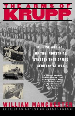 The Arms of Krupp 1587-1968: The Rise and Fall ... 0316529400 Book Cover