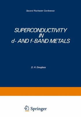 Superconductivity in D- And F-Band Metals: Seco... 1461587972 Book Cover