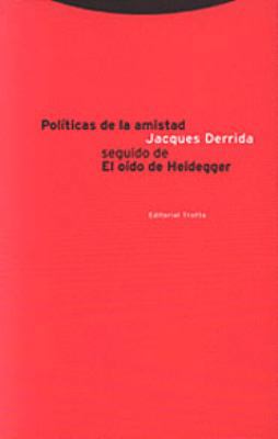 Políticas de la amistad seguido de El oído de H... [Spanish] 8481642347 Book Cover