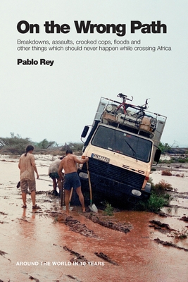 On the Wrong Path: Breakdowns, assaults, crooke... B086FZN69B Book Cover