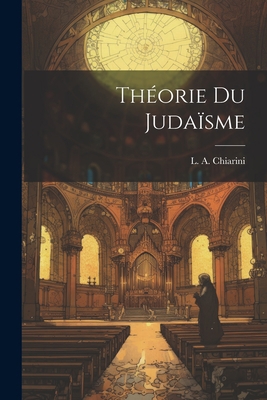 Théorie du Judaïsme [French] 102124287X Book Cover