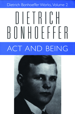 ACT and Being: Dietrich Bonhoeffer Works, Volume 2 0800696530 Book Cover