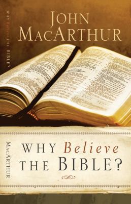 Why Believe the Bible? 0830745645 Book Cover