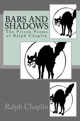 Bars And Shadows: The Prison Poems Of Ralph Cha... 1497438004 Book Cover