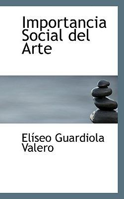 Importancia Social del Arte [Large Print] 1116405121 Book Cover