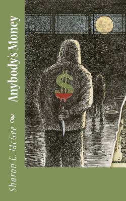 Anybody's Money (The Amelia Leigh Series) 1468093150 Book Cover