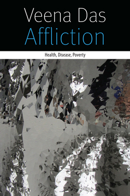 Affliction: Health, Disease, Poverty 0823261808 Book Cover