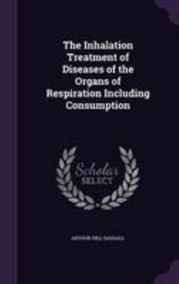 The Inhalation Treatment of Diseases of the Org... 1340747995 Book Cover