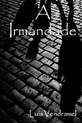 A irmandade [Portuguese] B09WYV6FZB Book Cover