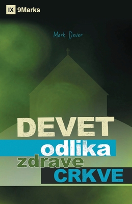 Nine Marks of a Healthy Church / Devet odlika z... [Serbian] 1955768250 Book Cover