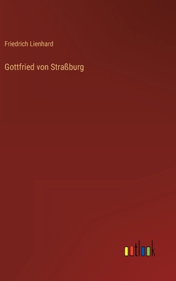 Gottfried von Straßburg [German] 3368498339 Book Cover